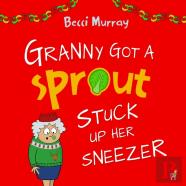 Granny Got A Sprout Stuck Up Her Sneezer
