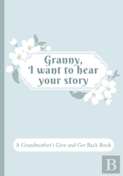Granny, I Want To Hear Your Story