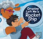 Granny Left Me A Rocket Ship