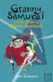 Granny Samurai And The Brain Of Ultimate Doomitude