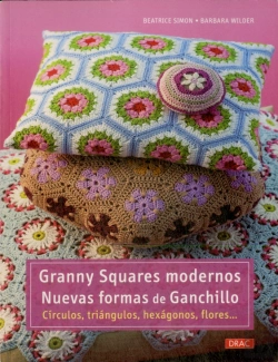 Bertrand.pt - Granny Squares Modernos. Nuevas Formas De Ganchillo