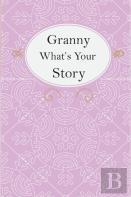 Granny What'S Your Story