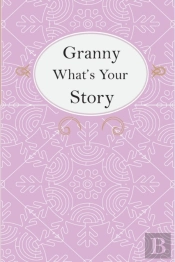 Granny What'S Your Story
