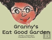 Granny'S Eat Good Garden