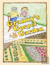 Granny'S Gospel Garden