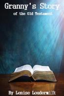 Granny'S Story Of The Old Testament