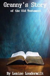 Granny'S Story Of The Old Testament