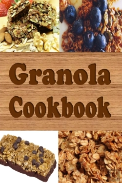 Bertrand.pt - Granola Cookbook: Healthy Homemade Grano