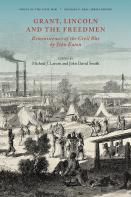 Grant, Lincoln And The Freedmen