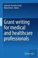 Grant Writing For Medical And Healthcare Professionals