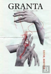 Granta 161: Sister, Brother