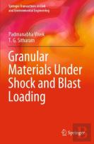 Granular Materials Under Shock And Blast Loading