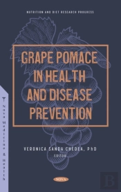 Grape Pomace In Health And Disease Prevention