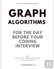 Graph Algorithms For The Day Before Your Coding Interview