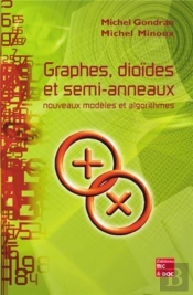 Graphes, Dioïdes Et Semi-Anneaux : Nouveaux Modèles Et Algorithmes