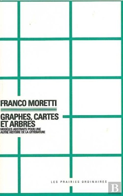 Bertrand.pt - Graphes,Cartes Et Arbres ; Modèles Abstraits Pour Une Autre Histoire De La Littérature