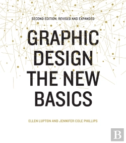 Bertrand.pt - Graphic Design: The New Basics (Second Edition, Revised And Expanded)