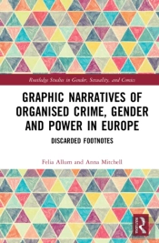 Graphic Narratives Of Organised Crime, Gender And Power In Europe