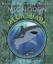 Graphic Prehistoric Animals: Mega Shark