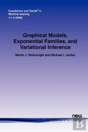Graphical Models, Exponential Families, And Variational Inference