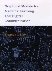 Graphical Models For Machine Learning And Digital                Communication
