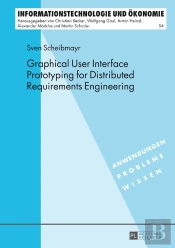 Graphical User Interface Prototyping For Distributed Requirements Engineering