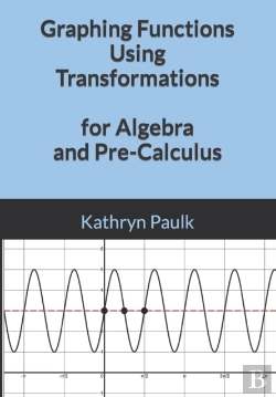 Bertrand.pt - Graphing Functions Using Transformations For Algebra And Pre-Calculus