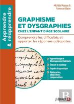 Graphisme Et Dysgraphies Chez L'Enfant D'Âge Scolaire : Comprendre Les Difficultés Et Apporter Les Réponses Adéquates