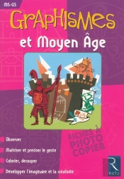 Graphismes Et Moyen-Âge ; Ms/Gs ; Fiches À Photocopier