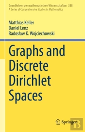 Graphs And Discrete Dirichlet Spaces