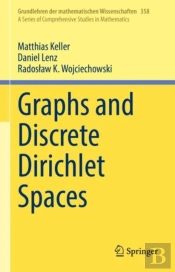 Graphs And Discrete Dirichlet Spaces