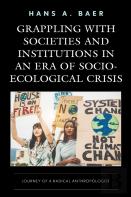 Grappling With Societies And Institutions In An Era Of Socio-Ecological Crisis