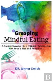 Grasping Mindful Eating