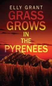 Grass Grows In The Pyrenees