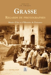 Grasse - Regards De Photographes