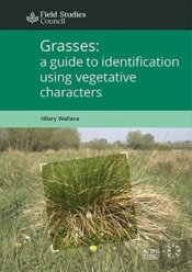 Grasses: A Guide To Identification Using Vegetative Characters