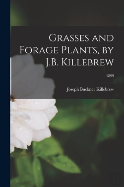 Bertrand.pt - Grasses And Forage Plants, By J.B. Kille