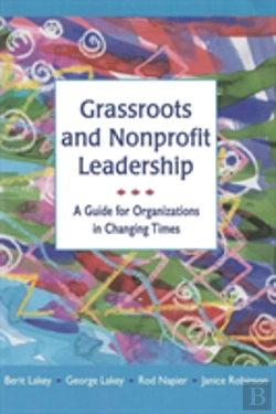 Bertrand.pt - Grassroots And Nonprofit Leadership: A Guide For Organizations In Changing Times