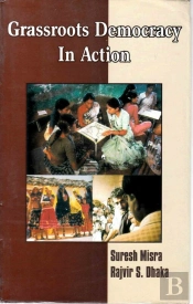 Grassroots Democracy In Action (A Study Of Working Of Pris In Haryana)