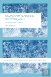 Grassroots Pacifism In Post-War Japan