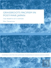 Grassroots Pacifism In Post-War Japan