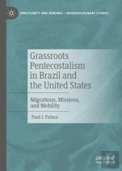 Grassroots Pentecostalism In Brazil And The United States