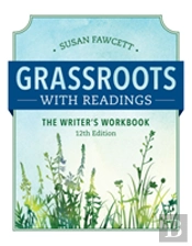 Grassroots W/ Readings: The Writer'S Workbook (W/ Mla9e Updates)