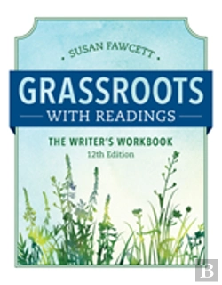 Bertrand.pt - Grassroots W/ Readings: The Writer'S Workbook (W/ Mla9e Updates)
