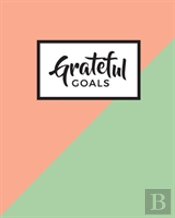 Grateful Goals
