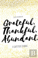 Grateful.Thankful.Abundant.
