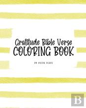 Gratitude Bible Verse Coloring Book For Teens And Young Adults (8x10 Coloring Book / Activity Book)
