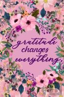 Gratitude Changes Everything