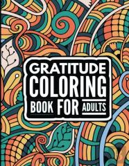 Gratitude Coloring Book For Adults