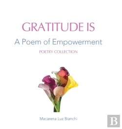 Bertrand.pt - Gratitude Is: A Poem Of Empowerment